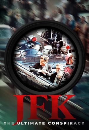 JFK: The Ultimate Conspiracy's poster