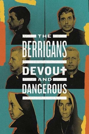 The Berrigans: Devout and Dangerous's poster