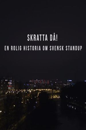 Skratta Då: En Rolig Historia Om Svensk Standup 's poster