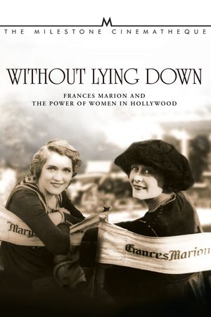Without Lying Down: Frances Marion and the Power of Women in Hollywood's poster image