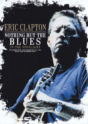 Eric Clapton Nothing But the Blues's poster