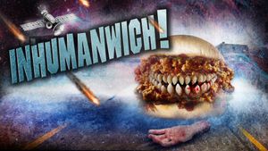 Inhumanwich!'s poster