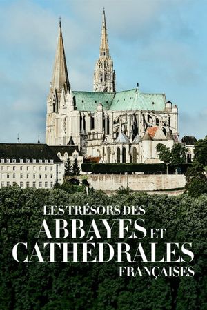 Les Trésors des abbayes et des cathédrales françaises's poster