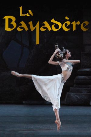 Bolshoi Ballet: La Bayadère's poster