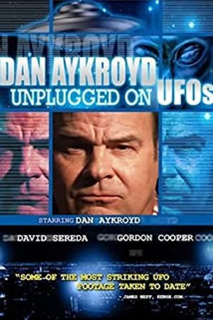 Dan Aykroyd Unplugged on UFOs's poster