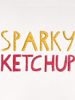 Sparky Ketchup's poster