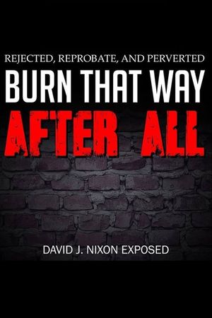 Burn That Way After All's poster