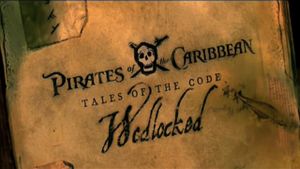 Pirates of the Caribbean: Tales of the Code: Wedlocked's poster