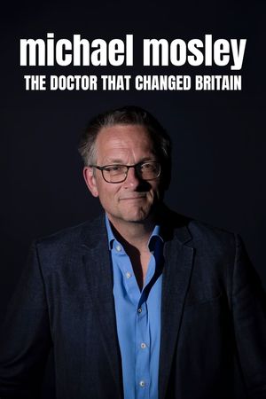 Michael Mosley The Doctor That Changed Britain's poster