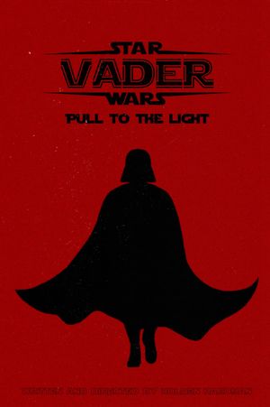 Vader: Pull to the Light's poster