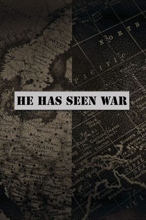 He Has Seen War's poster