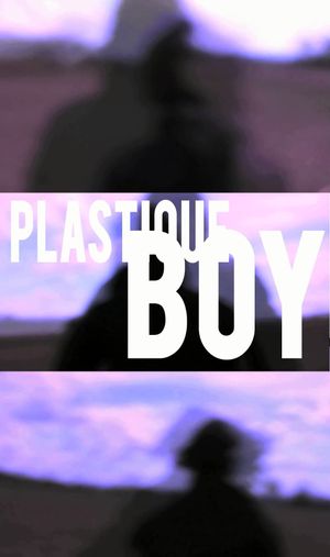 Plastique Boy's poster