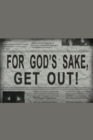 For God's Sake, Get Out!'s poster