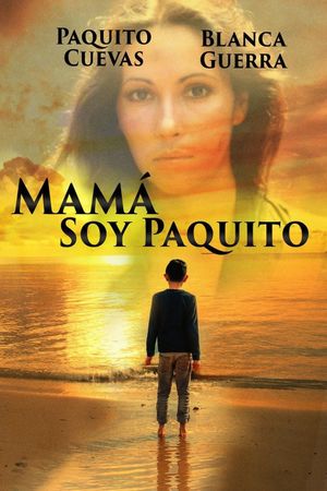 Mamá, soy Paquito's poster