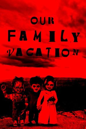 Chucky's Family Vacation's poster