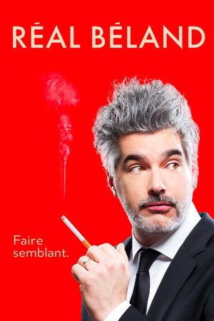 Réal Béland : Faire Semblant's poster image