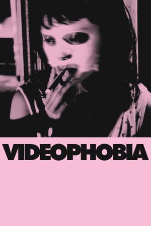 Videophobia's poster