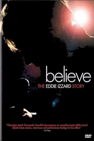 Believe: The Eddie Izzard Story's poster