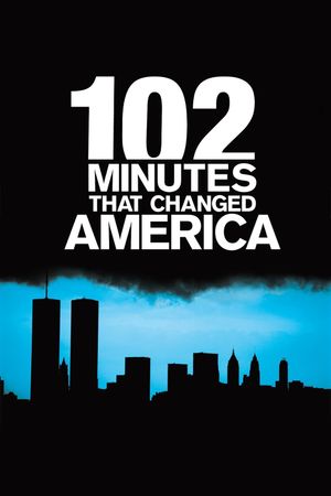 102 Minutes That Changed America's poster