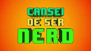 Cansei de ser Nerd's poster