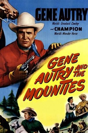 Gene Autry and the Mounties's poster