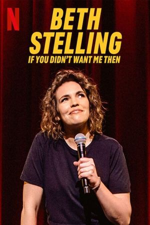Beth Stelling: If You Didn't Want Me Then's poster image