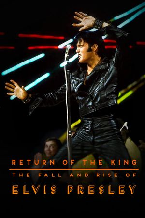 Return of the King: The Fall and Rise of Elvis Presley's poster