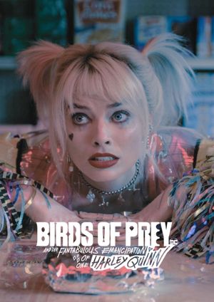 Birds of Prey and the Fantabulous Emancipation of One Harley Quinn's poster
