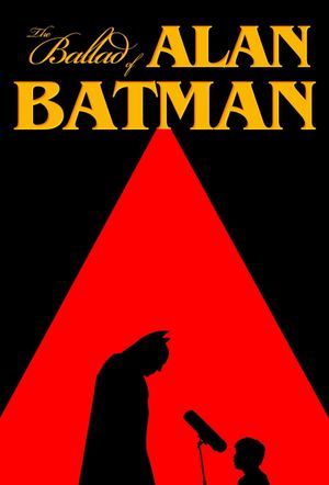 The Ballad of Alan Batman's poster