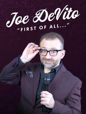 Joe Devito: First Of All...'s poster