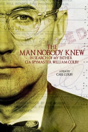 The Man Nobody Knew: In Search of My Father, CIA Spymaster William Colby's poster