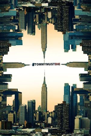 #Tommymustdie's poster
