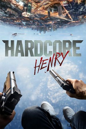 Hardcore Henry's poster
