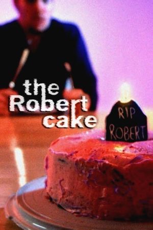 The Robert Cake's poster