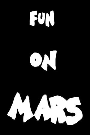 Fun On Mars's poster