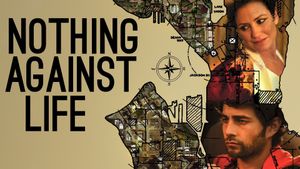 Nothing Against Life's poster