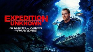 Expedition Unknown Sharks vs Nazis's poster