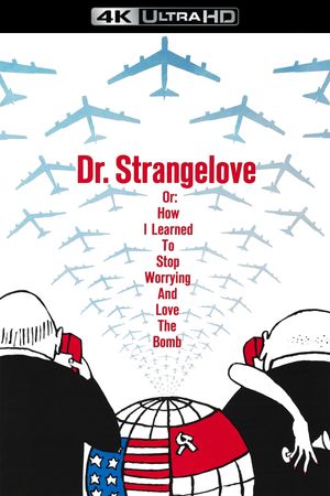 Dr. Strangelove or: How I Learned to Stop Worrying and Love the Bomb's poster