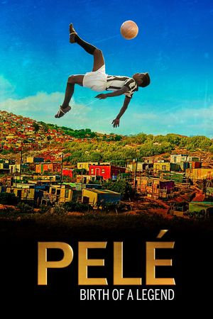 Pele: Birth of a Legend's poster