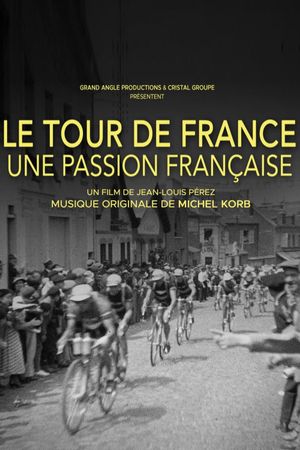 Le Tour de France, une passion française's poster