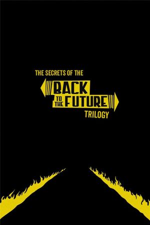 The Secrets of the 'Back to the Future' Trilogy's poster
