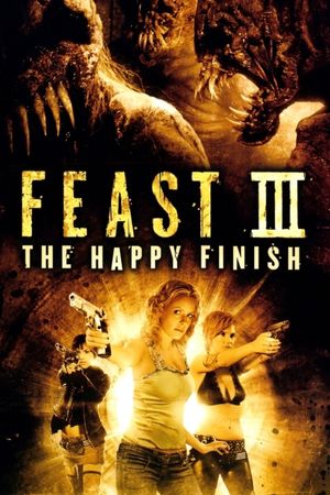 Feast III: The Happy Finish's poster image