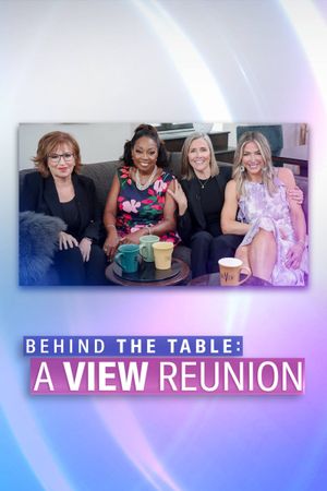Behind The Table: A View Reunion's poster image