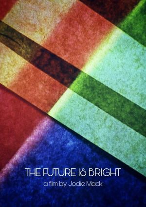 The Future Is Bright's poster