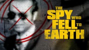 The Spy Who Fell to Earth's poster
