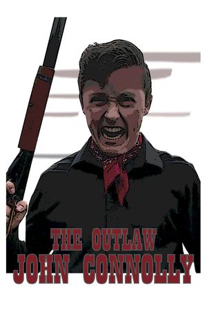 The Outlaw John Connolly's poster