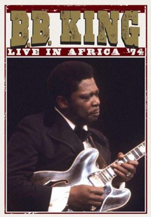 B.B. King: Live In Africa '74's poster