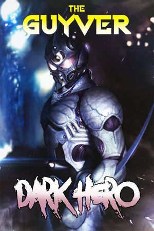 Guyver: Dark Hero's poster