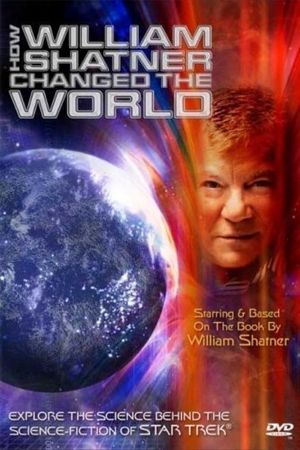 How William Shatner Changed The World's poster image