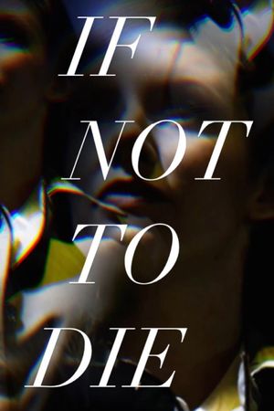 If Not to Die's poster